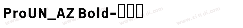ProUN_AZ Bold字体转换